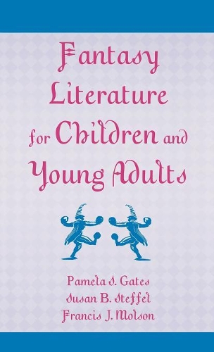 Бумажная книга «Fantasy Literature for Children and Young Adults», авторов Фрэнсис Дж. Молсон, Памела С. Гейтс, Сьюзан Б. Стеффел - фото №1