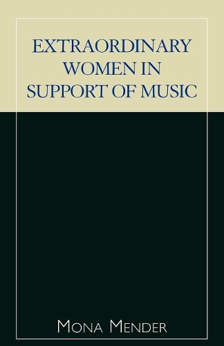 Бумажная книга «Extraordinary Women in Support of Music», автор Мона Мендер - фото №1