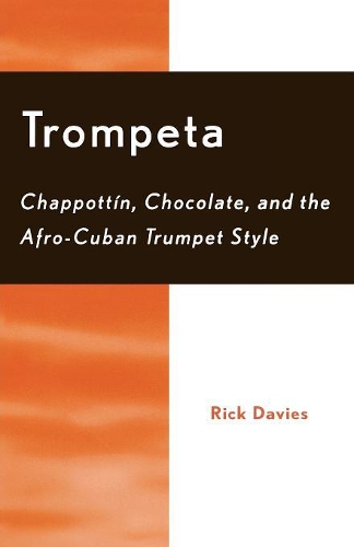 Бумажная книга «Trompeta: Chappott'n, Chocolate, and Afro-Cuban Trumpet Style», автор Рик Дэвис - фото №1