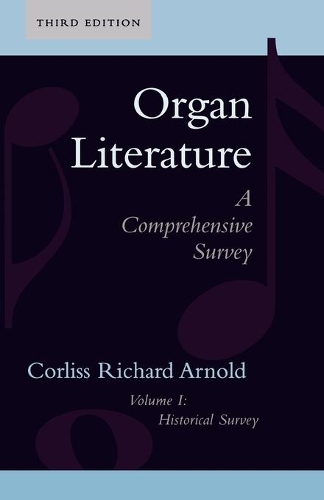 Бумажная книга «Organ Literature: Historical Survey», автор Корлисс Ричард Арнольд - фото №1