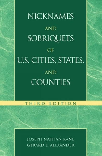 Бумажная книга «Nicknames and Sobriquets of U.S. Cities, States, and Counties», авторов Джеральд Александр, Джозеф Н. Кейн - фото №1