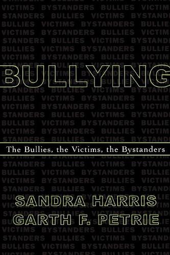 Бумажная книга «Bullying: The Bullies, the Victims, the Bystanders», авторов Гарт Ф. Петри, Сандра Харрис - фото №1