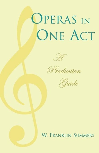 Бумажная книга «Operas in One Act: A Production Guide», автор Франклин В. Саммерс - фото №1