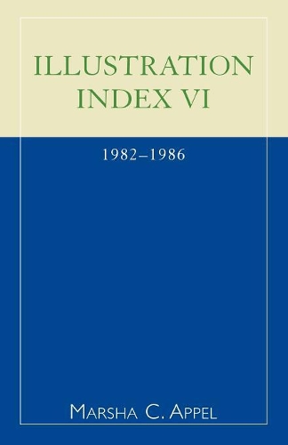 Бумажная книга «Illustration Index VI: 1982-1986», автор Марша К. Аппель - фото №1