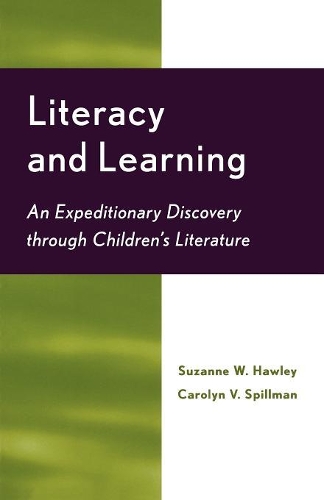 Бумажная книга «Literacy and Learning: An Expeditionary Discovery Through Children's Literature», авторов Кэролин В. Спилман, Сюзанна В. Хоули - фото №1