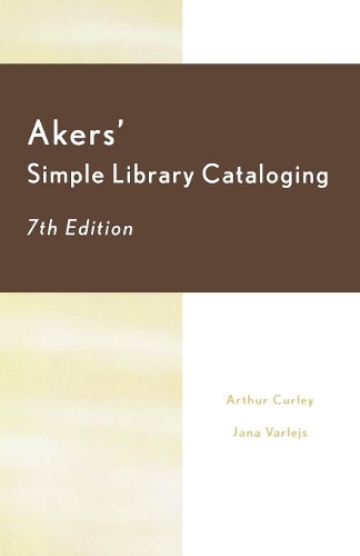 Бумажная книга «Akers' Simple Library Cataloging», авторов Артур Керли, Яна Варлейс - фото №1