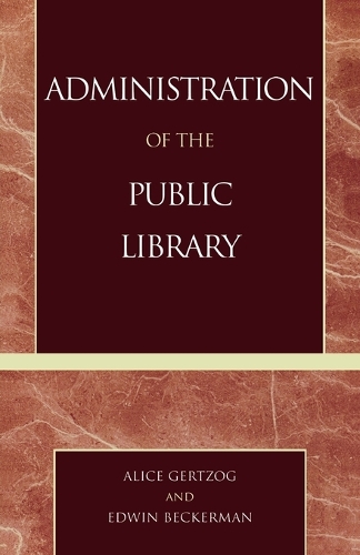 Бумажная книга «Administration of the Public Library», авторов Алиса Герцог, Эдвин П. Бекерман - фото №1