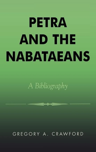 Паперова книга «Petra and the Nabataeans: A Bibliography», автор Грегорі А. Кроуфорд - фото №1