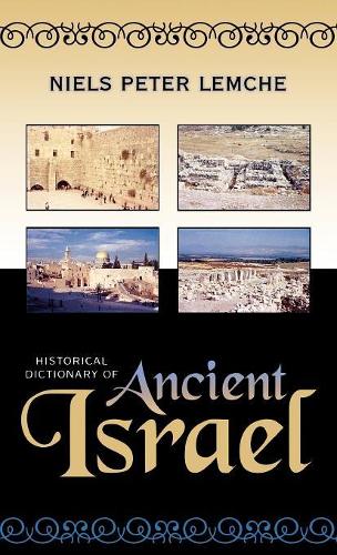 Паперова книга «Historical Dictionary of Ancient Israel», автор Нільс Петер Лемче - фото №1