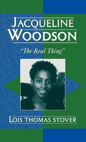 Бумажная книга «Jacqueline Woodson: 'The Real Thing'», автор Лоис Томас Стовер - фото №1