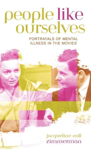 Паперова книга «People Like Ourselves: Portrayals of Mental Illness in the Movies», автор Жаклін Нолл Циммерман - фото №1
