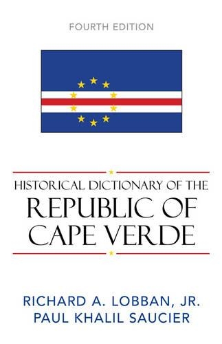 Бумажная книга «Historical Dictionary of the Republic of Cape Verde», авторов Пол Халил Сосье, Ричард А. Лоббан - фото №1
