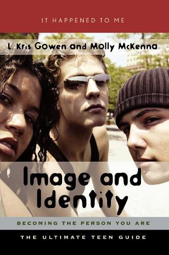 [object Object] «Image and Identity: Becoming the Person You Are», авторов Л. Крис Гоуэн, Молли Маккенна - фото №1