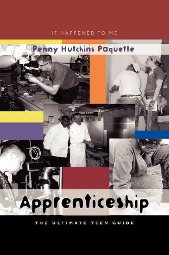 Бумажная книга «Apprenticeship: The Ultimate Teen Guide», автор Пенни Хатчинс Пакетт - фото №1