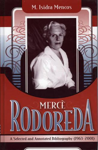 Бумажная книга «Merce Rodoreda: A Selected and Annotated Bibliography (1963-2001)», автор Исидра М. Менкос - фото №1