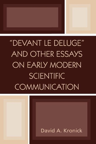 Бумажная книга «'Devant le Deluge' and Other Essays on Early Modern Scientific Communication», автор Дэвид А. Кроник - фото №1
