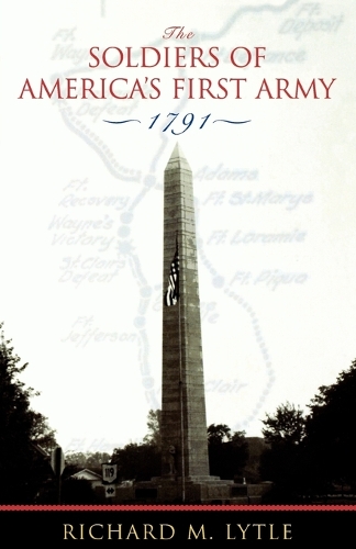 Бумажная книга «The Soldiers of America's First Army: 1791», автор Ричард М. Литл - фото №1
