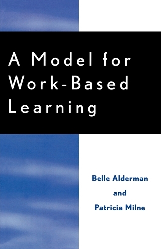 Паперова книга «A Model for Work-Based Learning», авторів Белль Олдерман, Патриція Мілн - фото №1