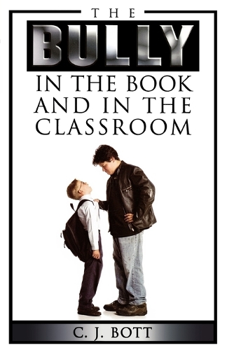 Бумажная книга «The Bully in the Book and in the Classroom», автор К.Дж. Ботт - фото №1