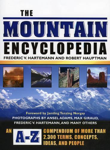 [object Object] «The Mountain Encyclopedia: An A-Z Compendium of More Than 2,300 Terms, Concepts, Ideas, and People», авторов Фредерик В. Хартеманн, Роберт Хауптман - фото №1