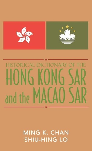 Паперова книга «Historical Dictionary of the Hong Kong SAR and the Macao SAR», авторів Мінг К. Чан, Сонні Шиу-Хінг Ло - фото №1