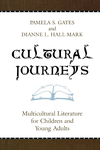 Бумажная книга «Cultural Journeys: Multicultural Literature for Children and Young Adults», авторов Диана Л. Холл Марк, Памела С. Гейтс - фото №1