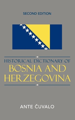 Бумажная книга «Historical Dictionary of Bosnia and Herzegovina», автор Анте Кувало - фото №1