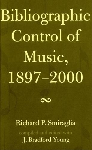 Паперова книга «Bibliographic Control of Music, 1897-2000», авторів Бредфорд Я. Янг, Річард П. Сміралья - фото №1