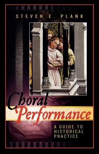Паперова книга «Choral Performance: A Guide to Historical Practice», автор Стівен Е. Планк - фото №1