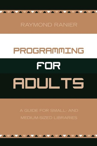 [object Object] «Programming for Adults: A Guide for Small- and Medium-Sized Libraries», автор Раймонд Ранье - фото №1