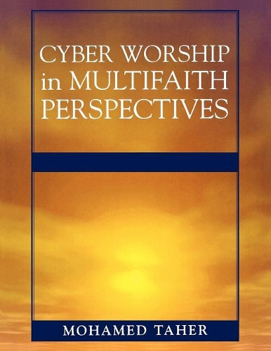 Бумажная книга «Cyber Worship in Multifaith Perspectives», автор Мохамед Тахер - фото №1