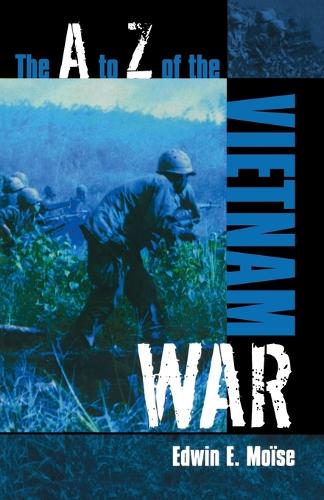 Бумажная книга «The A to Z of the Vietnam War», автор Эдвин Е. Мойсе - фото №1