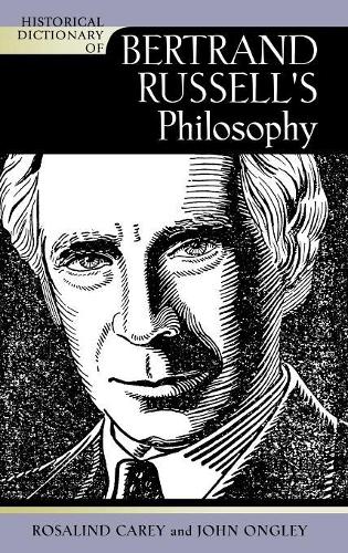 Бумажная книга «Historical Dictionary of Bertrand Russell's Philosophy», авторов Джон Онгли, Розалинд Кери - фото №1