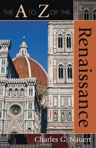 Бумажная книга «The A to Z of the Renaissance», автор Чарльз Г. Науэрт - фото №1