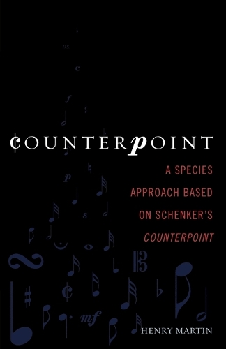 Бумажная книга «Counterpoint: A Species Approach Based on Schenker's Counterpoint», автор Генри Мартин - фото №1