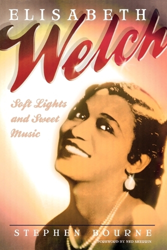 Паперова книга «Elisabeth Welch: Soft Lights and Sweet Music», автор Стівен Борн - фото №1