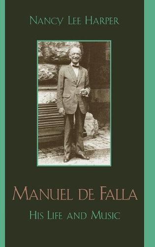 Бумажная книга «Manuel de Falla: His Life and Music», автор Нэнси Ли Харпер - фото №1
