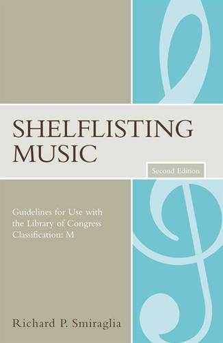 Бумажная книга «Shelflisting Music: Guidelines for Use with the Library of Congress Classification: M», автор Ричард П. Смиралья - фото №1