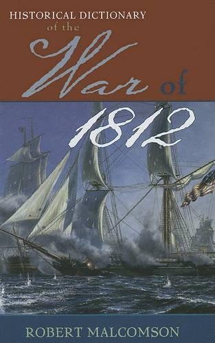 Паперова книга «Historical Dictionary of the War of 1812», автор Роберт Малкомсон - фото №1