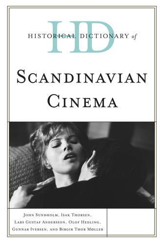 Бумажная книга «Historical Dictionary of Scandinavian Cinema», авторов Биргир Тор Мёллер, Гуннар Иверсен, Исак Торсен, Джон Сундхольм, Ларс Густаф Андерссон, Олоф Хедлинг - фото №1