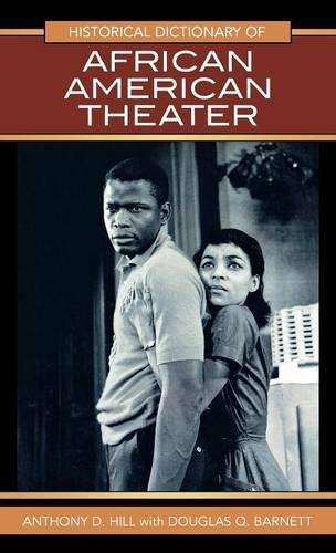 Бумажная книга «Historical Dictionary of African American Theater», авторов Энтони Д. Хилл, Дуглас К. Барнетт - фото №1