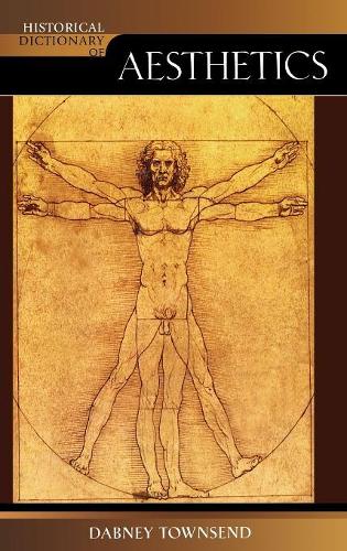 Бумажная книга «Historical Dictionary of Aesthetics», автор Дэбни Таунсенд - фото №1