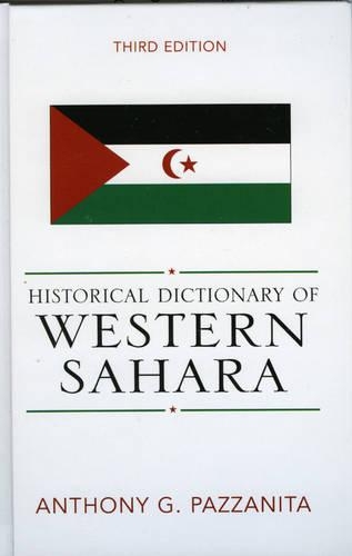 Бумажная книга «Historical Dictionary of Western Sahara», автор Энтони Г. Паццанита - фото №1