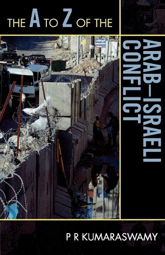 Бумажная книга «The A to Z of the Arab-Israeli Conflict», автор П. Р. Кумарасвами - фото №1