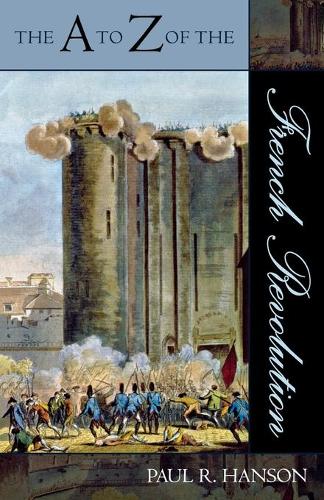 Бумажная книга «The A to Z of the French Revolution», автор Пол Р. Хэнсон - фото №1
