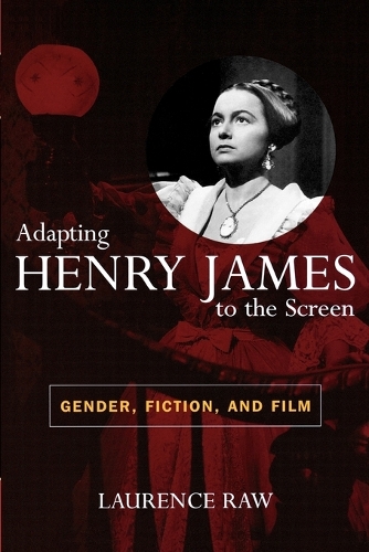 Бумажная книга «Adapting Henry James to the Screen: Gender, Fiction, and Film», автор Лоренс Ро - фото №1