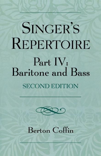 Бумажная книга «The Singer's Repertoire, Part IV: Baritone and Bass», автор Бертон Коффин - фото №1