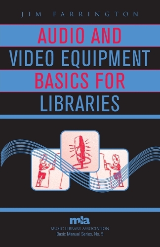 Бумажная книга «Audio and Video Equipment Basics for Libraries», автор Джим Фаррингтон - фото №1