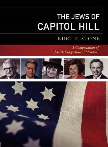 Бумажная книга «The Jews of Capitol Hill: A Compendium of Jewish Congressional Members», автор Курт Ф. Стоун - фото №1