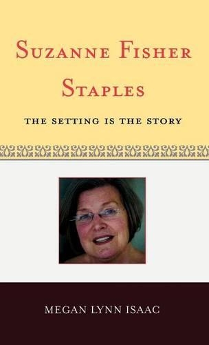 Бумажная книга «Suzanne Fisher Staples: The Setting Is the Story», автор Меган Линн Айзек - фото №1